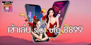 เข้าเล่น slot ufa 8899